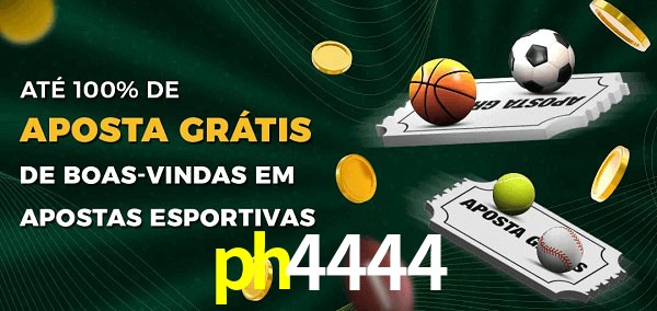 ph4444 Ate 100% de Aposta Gratis