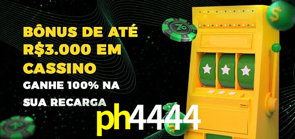 ph4444 melhor bônus de depósito